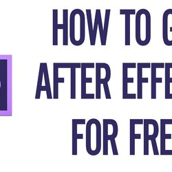 Smashing How To Get Adobe After Effects For Free