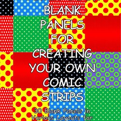 Comic Book Blank Panels For Creating Your Own Strips
